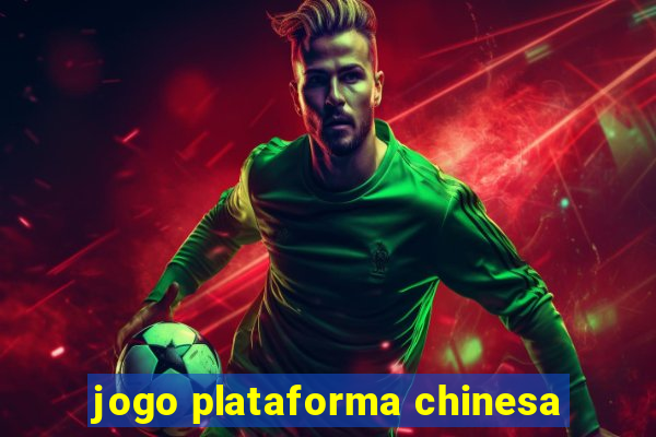 jogo plataforma chinesa